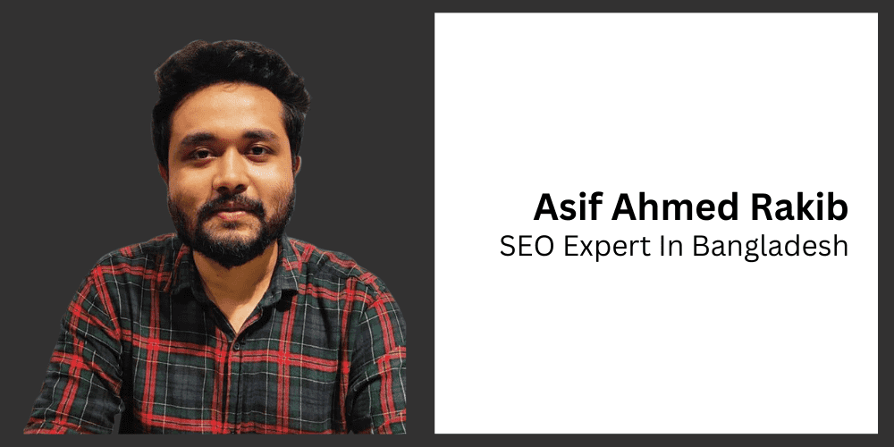 Asif Ahmed Rakib SEO expert in Bangladesh