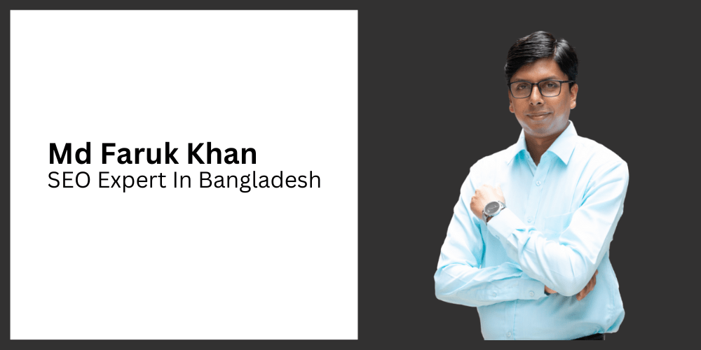 Faruk Khan SEO expert in Bangladesh
