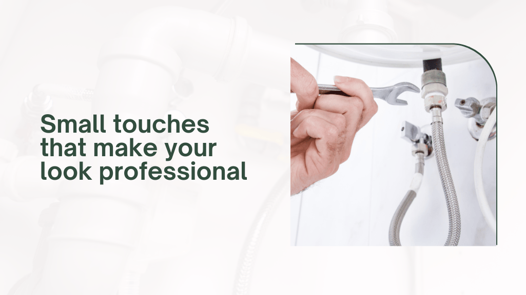 Small touches that make you look professional